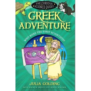 The Curious Science Quest: Greek Adventure by Julia Golding